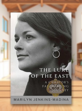 【预售】东方的诱惑英文文学传记进口原版外版书精装14岁以上Lure of the East Dr. Marilyn Jenkins-Madina Rodin Books书籍图书