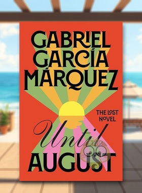 【预售】我们八月见 马尔克斯遗作英文文学小说进口原版外版书平装14岁以上Until August-常规版 Gabriel Garcia Marquez Viking书