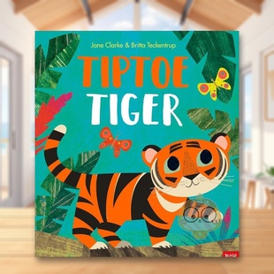 6岁平装 Teckentrup进口原 Britta and Clarke Jane Tiger英文儿童绘本动物生态环保3 踮脚虎Tiptoe Teckentrup 现货