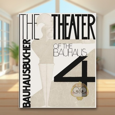 【预售】包豪斯剧院【Bauhausbücher 4】The Theater of the Bauhaus, 1925英文综合设计Oskar Oskar Schlemmer精装Lars Muller原