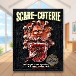 【预售】惊悚小吃盘:万圣节主题拼盘与零食创意 Scare-Cuterie 原版英文餐饮生活美食进口书籍图书外版正版