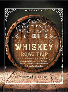 【现货】好奇调酒师:威士忌之旅 The Curious Bartender's Whiskey Road Trip 英文原版调酒书籍威士忌爱好者书Tristan Stephenson