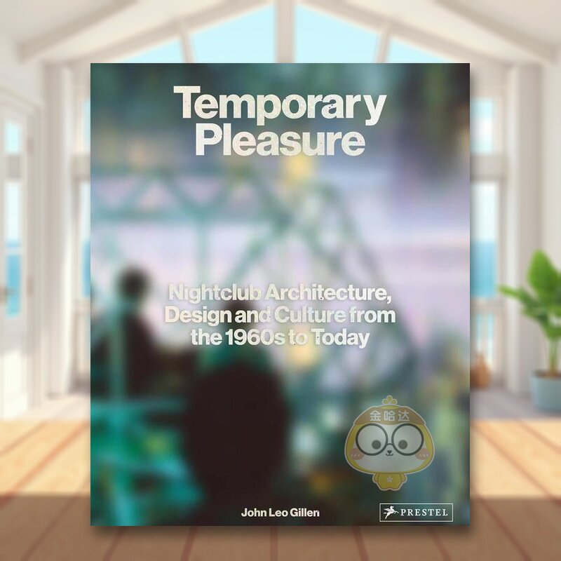 【预售】短暂的快乐：从1960至今的的夜店建筑、设计和文化 Temporary Pleasure 原版英文建筑设计进口书籍图书外版正版
