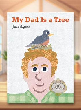【现货】爸爸是棵树【2024卡内基提名】My Dad Is a Tree英文儿童绘本人际关系3-6岁精装Agee  Jon进口原版书Rocky Pond Books978