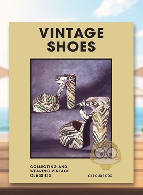【现货】复古鞋履英文鞋包配饰进口原版外版书精装【Welbeck Vintage】Vintage Shoes Caroline Coxwelbeckpublishing书籍图书正版