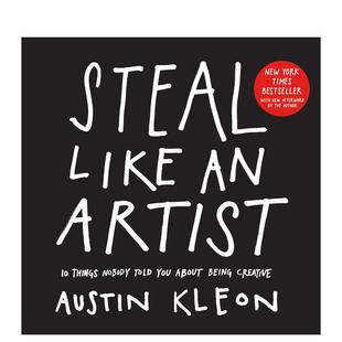 【预售】 Steal Like An Artist 好点子都是偷来的 英文原版 10个你一定要知道的创意秘籍 激发想象力 励志书籍 进口正版书籍