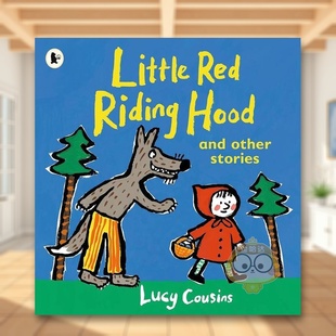 【预售】小红帽及其他故事英文儿童绘本插画师进口原版外版书平装3-6周岁Little Red Riding Hood and Other StoriesLucy Cousins