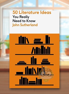 【预售】【50个理念】50个真正需要了解的文学理念英文世界文学进口原版外版书JohnSutherland平装14岁以上【50Ideas】50Literat书