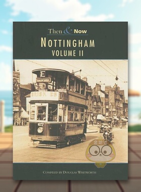 【预售】【欧洲今昔】诺丁汉 Nottingham Then & Now Vol 2 原版英文摄影作品集人文景观进口书籍图书外版正版
