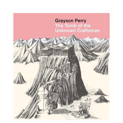【现货】格雷森·佩里 无名工匠之墓 Grayson Perry: The Tomb Of The Unknown Craftsman 原版英文艺术画册画集