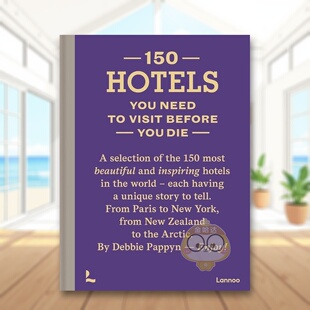 Visit 有生之年必去 书精装 外版 Series Before Need 150个酒店英文旅行进口原版 You Hotels Deb书 Die 150 预售