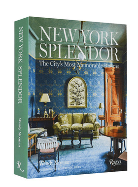 【现货】New York Splendor: The City’s Most Memorable Rooms 纽约辉煌：城市让人难忘的房间英文空间与装饰 原版图书外版进口