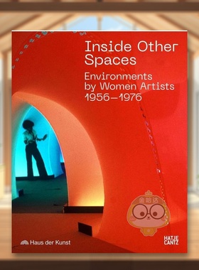 【预售】空间内部：1956-1976年女艺术家的环境作品英文建筑设计建筑风格与材料构造进口原版图书Inside Other Spaces Immersive书