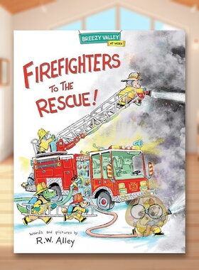 【预售】消防员出动救援！英文儿童绘本虚构类进口原版外版书精装3-6周岁Firefighters to the Rescue!R.W. AlleyAstra Publishi书