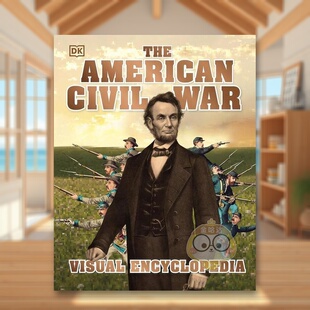 【现货】美国内战视觉百科全书The American Civil War Visual Encyclopedia英文青少年读物3-6岁精装DK进口原版书DK241471333书籍