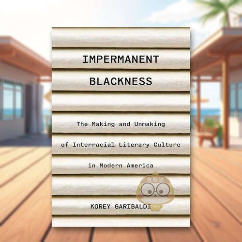 无常的黑人：现代美国跨种族文学