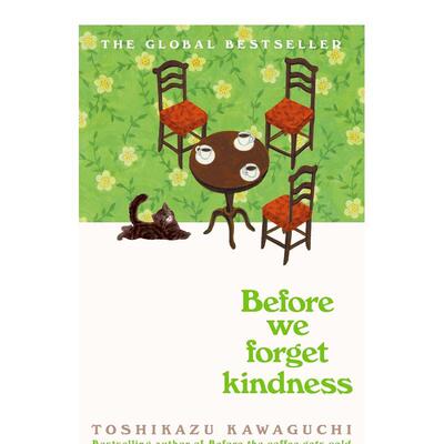 【现货】在忘却温柔之前 川口俊和 【Before the Coffee Gets Cold】Before We Forget Kindness 原版英文文学小说进口书籍图书外