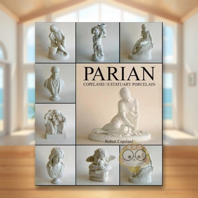 【预售】帕里安瓷：科普兰雕塑瓷 Parian: Copeland's Statuary Porcelain 原版英文工业产品设计进口书籍图书外版正版