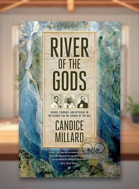 【预售】众神之河寻找尼罗河源头过程中的天才勇气和背叛英文人文历史进口原版外版书精装River of the Gods Candice MillardSwi书