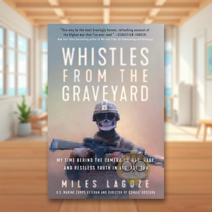 【现货】墓地的口哨声阿富汗战争的故事Whistles from the Graveyard英文传记精装Miles Lagoze 进口原版书AtriaOne Signal Publi