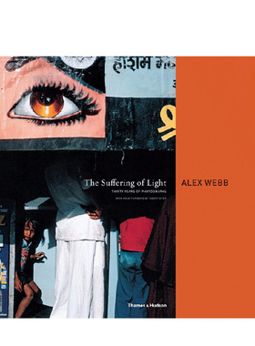 【预售】 亚历克斯韦伯摄影集:光的痛苦 Alex Webb:The Suffering of Light 彩色街头摄影大师 英文原版纪实摄影集书籍艺术画册