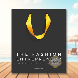 【预售】时尚企业家品牌打造指南The Fashion Entrepreneur英文时尚综合Keanan Duffty精装Laurence King进口原版书529428667书籍