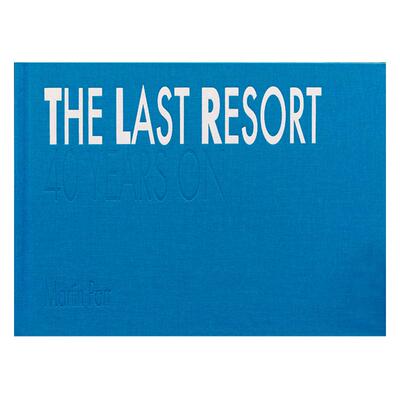 【预售】马丁·帕尔：后的度假胜地 40周年纪念版 Martin Parr: The Last Resort: 40 Years On 原版英文摄影作品集进口书籍图书外