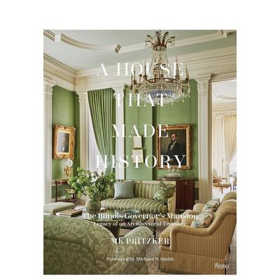 【现货】创造历史的房子： 建筑瑰宝 A House That Made History: The Illinois Governors Mansion, Legacy of an Architectural