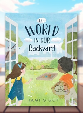 【预售】后院世界英文儿童绘本动物生态环保进口原版外版书精装6岁-9岁World in Our BackyardJami GigotPaula Wiseman书籍图书正