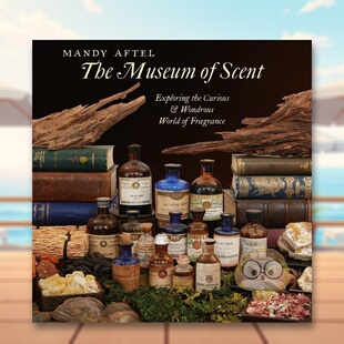 【现货】气味博物馆探索奇妙而奇妙的香水世界The Museum of Scent Exploring the Curious and Wondrous World of Fragrance英文