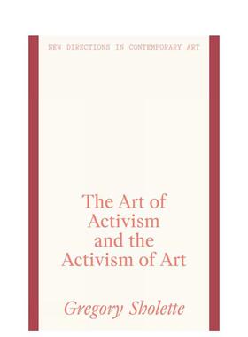 【预售】【当代艺术前沿动向】行动主义的艺术与艺术的行动主义 The Art of Activism  原版英文艺术画册画集