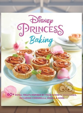 【预售】迪斯尼公主烘焙DISNEY PRINCESS BAKING英文餐饮精装进口原版书Weldon Owen Insight Editions书籍图书外版正版