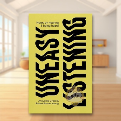 【现货】不安的倾听记录倾听与被倾听【DISCOURSE】Uneasy Listening英文心灵励志Anouchka Grose 简装MACK进口原版书7书籍图书外