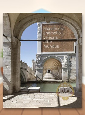 【预售】另一个世界的威尼斯英文摄影人文景观进口原版外版书精装Alessandra Chemollo: Venice Alter Mundus Alessandra Chemol书