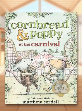【预售】面包鼠与波波鼠嘉年华英文儿童桥梁书进口原版外版书MatthewCordell平装3岁-6岁【Cornbread&Poppy】Cornbread&Poppyatt书