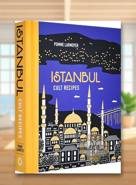 【现货】伊斯坦布尔美食秘籍Istanbul Cult Recipes 英文餐饮Pomme Larmoyer精装Murdoch Books进口原版书922616999书籍图书外版正