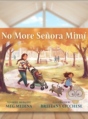 【现货】再见了米米女士纽伯瑞奖得主MegMedina英文儿童绘本人际关系Meg Medina进口原版书精装3岁-6岁No More Se?ora Mimí Wa书