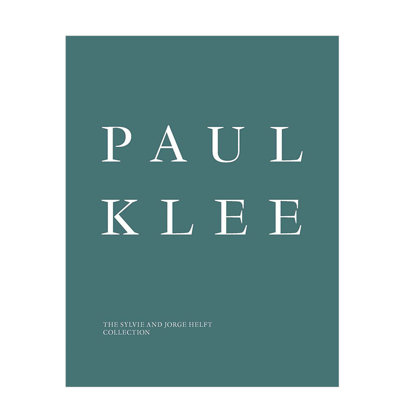 【现货】 Paul Klee: The Sylvie and Jorge Helft Collection，保罗·克利：Sylvie及Jorge Helft藏品英文进口原版-封面