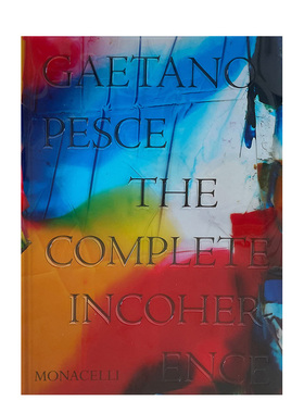 【预售】意大利设计师加埃塔诺·佩谢：完全不连贯 Gaetano Pesce:The Complete Incoherence 英文艺术设计画册书籍原版进口图书
