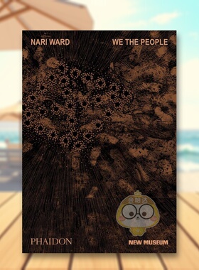 【预售】纳里?沃德：我们人民 Nari Ward: We the People (New Museum) 原版英文艺术画册画集进口书籍图书外版正版