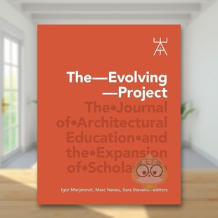 【预售】不断发展的项目建筑教育期刊与学术扩展The Evolving Project英文建筑设计平装ORO Editions进口原版书951541699书籍图书