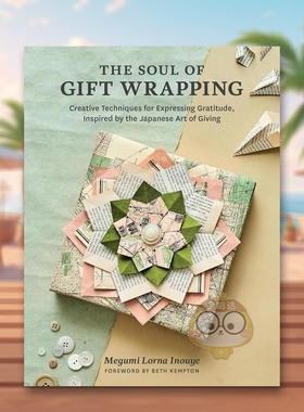 【预售】礼品包装灵感指南Soul of Gift Wrapping Creative Techniques for Expressing Gratitude Inspired by ...英文生活综合原