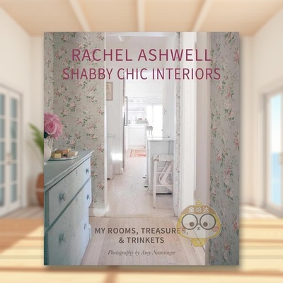 【现货】雷切尔阿什韦尔新怀旧风室内装饰英文室内设计空间与装饰进口原版书Rachel Ashwell Shabby Chic Interiors精装Rache书籍
