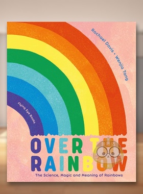 【预售】彩虹之上：霓虹的科学、魔法与意义 【Natural Phenomena】Over the Rainbow 原版英文儿童绘本