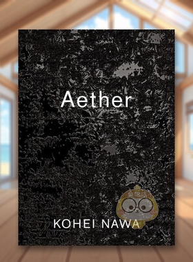 【预售】名和晃平：以太英文艺术家艺术工作室进口原版外版书简装Kohei Nawa: AetherBrett LittmanPace Gallery书籍图书正版