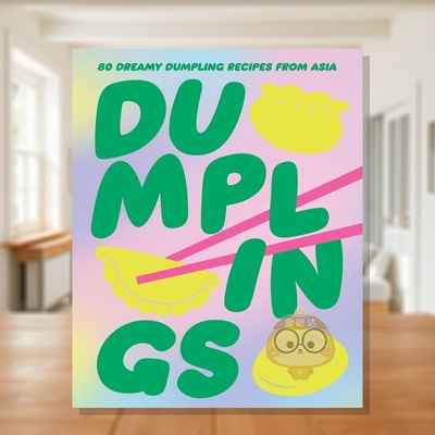 【预售】亚洲饺子八十味 Dumplings : 80 Delightful Dumpling Recipes from Asia 原版英文餐饮生活美食进口书籍图书外版正版