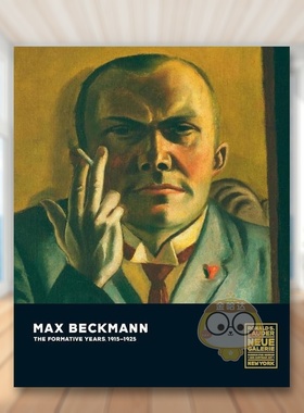 【现货】马克斯·贝克曼：成长岁月 1915-25英文外国美术20世纪进口原版外版书精装14岁以上Max Beckmann: The Formative Years,书