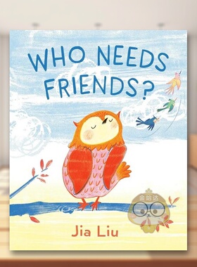 【预售】谁需要朋友？英文儿童绘本人际关系进口原版外版书精装3-6周岁Who Needs Friends?LiuNancy Paulsen Books书籍图书正版
