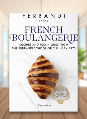 【现货】法式烘焙：巴黎费朗迪学院烘焙食谱和技巧 甜点界哈佛英文餐饮进口原版外版书精装14岁以上French Boulangerie FERRANDI书
