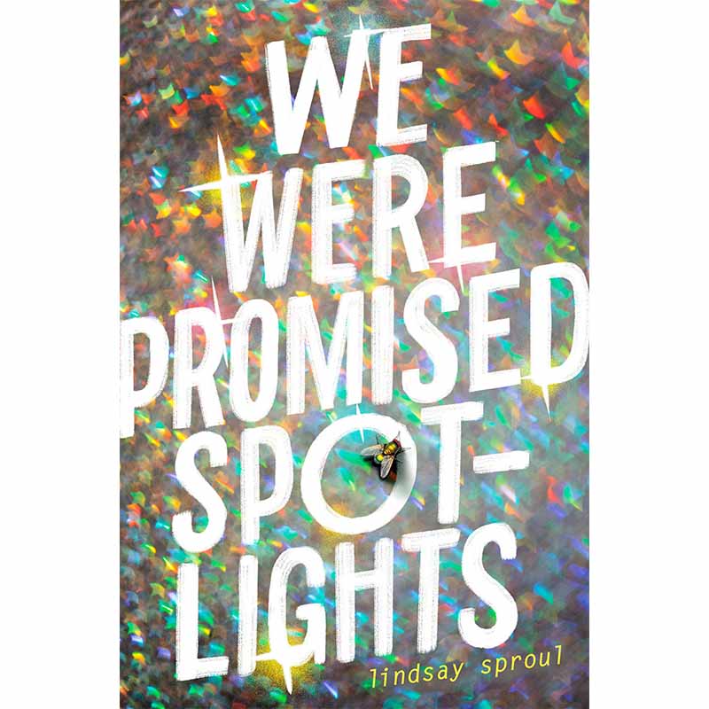 【预售】We Were Promised Spotlights，有人答应给我们聚光灯 英文原版图书籍进口正版 Sproul, Lindsay 青少年读物